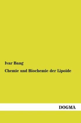 Bang |  Chemie und Biochemie der Lipoide | Buch |  Sack Fachmedien