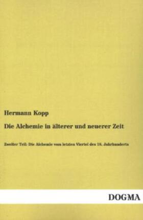 Kopp |  Die Alchemie in älterer und neuerer Zeit | Buch |  Sack Fachmedien