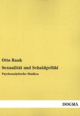 Rank |  Sexualität und Schuldgefühl | Buch |  Sack Fachmedien