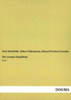 Güssfeldt / Falkenstein / Pechuel-Loesche |  Die Loango Expedition | Buch |  Sack Fachmedien
