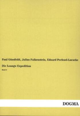 Güssfeldt / Falkenstein / Pechuel-Loesche |  Die Loango Expedition | Buch |  Sack Fachmedien