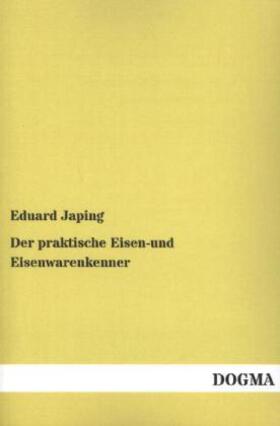 Japing |  Der praktische Eisen-und Eisenwarenkenner | Buch |  Sack Fachmedien
