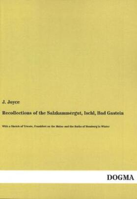Joyce |  Recollections of the Salzkammergut, Ischl, Bad Gastein | Buch |  Sack Fachmedien