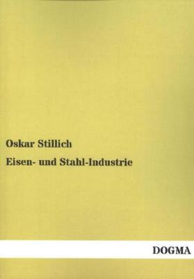 Stillich | Eisen- und Stahl-Industrie | Buch | 978-3-95580-835-8 | sack.de