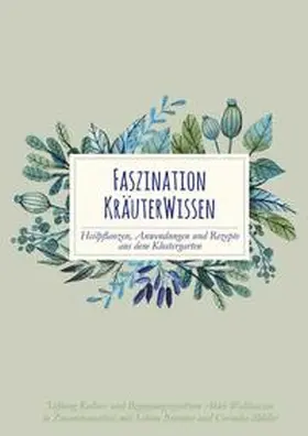 Brunner / Müller |  Faszination Kräuterwissen | Buch |  Sack Fachmedien