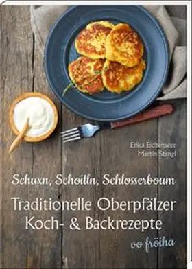 Eichenseer / Stangl |  Schuxn, Schoitln, Schlosserboum | Buch |  Sack Fachmedien