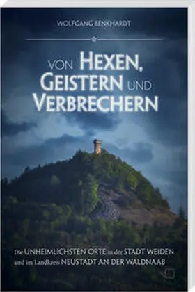 Benkhardt |  Von Hexen, Geistern und Verbrechern | Buch |  Sack Fachmedien