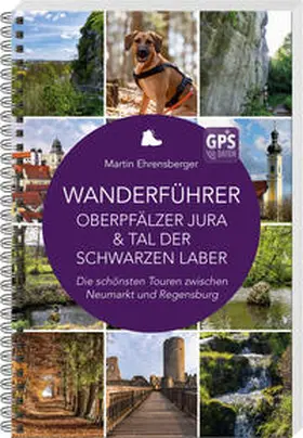 Ehrensberger |  Wanderführer Oberpfälzer Jura & Tal der Schwarzen Laber | Buch |  Sack Fachmedien