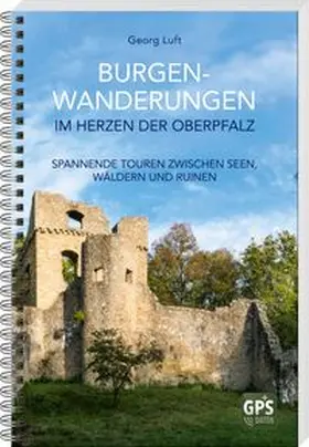 Luft |  Burgen-Wanderungen im Herzen der Oberpfalz | Buch |  Sack Fachmedien
