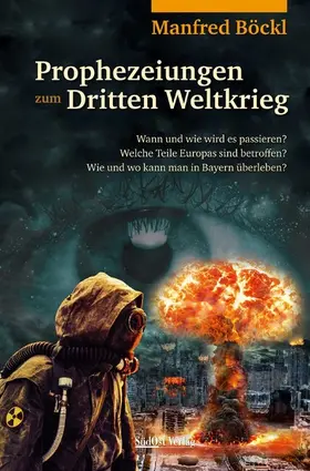 Böckl |  Prophezeiungen zum Dritten Weltkrieg | eBook | Sack Fachmedien