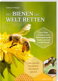 Heidinger |  Mit Bienen die Welt retten | Buch |  Sack Fachmedien