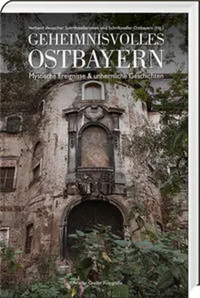  Geheimnisvolles Ostbayern | Buch |  Sack Fachmedien