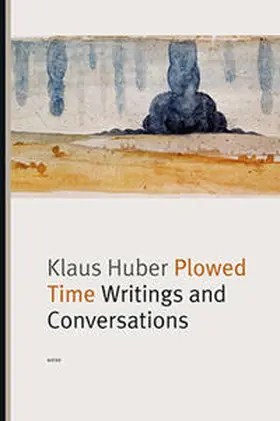 Huber / Nyffeler |  Plowed Time | Buch |  Sack Fachmedien