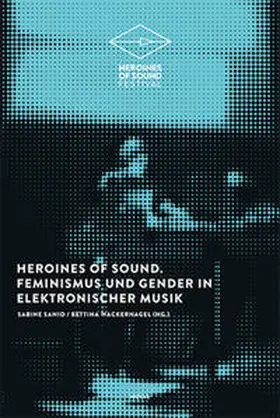 Sanio / Wackernagel |  Heroines of Sound | Buch |  Sack Fachmedien