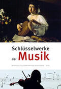 Asmus / Mahnkopf / Menke |  Schlüsselwerke der Musik | Buch |  Sack Fachmedien