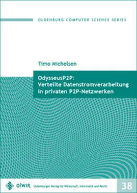 Michelsen |  OdysseusP2P: Verteilte Datenstromverarbeitung in privaten P2P-Netzwerken | Buch |  Sack Fachmedien