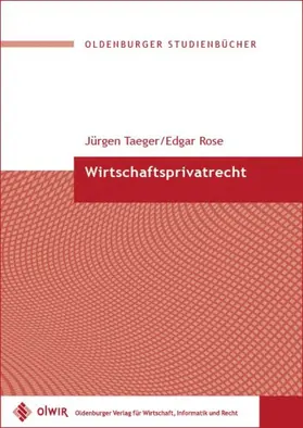 Taeger / Rose |  Wirtschaftsprivatrecht | Buch |  Sack Fachmedien