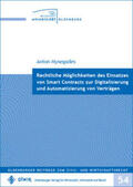 Mysegades |  Rechtliche Möglichkeiten des Einsatzes von Smart Contracts zur Digitalisierung und Automatisierung von Verträgen | Buch |  Sack Fachmedien