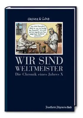 Greser / Lenz |  Die Chronik eines Jahres X | Buch |  Sack Fachmedien
