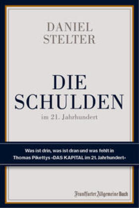 Stelter | Die Schulden im 21. Jahrhundert | Buch | 978-3-95601-077-4 | sack.de