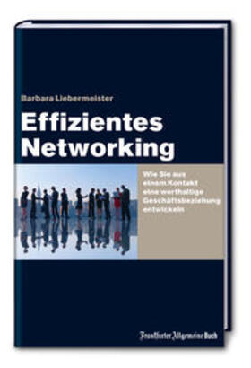 Liebermeister | Effizientes Networking | Buch | 978-3-95601-106-1 | sack.de
