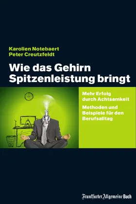 Notebaert / Creutzfeldt |  Wie das Gehirn Spitzenleistung bringt | eBook | Sack Fachmedien