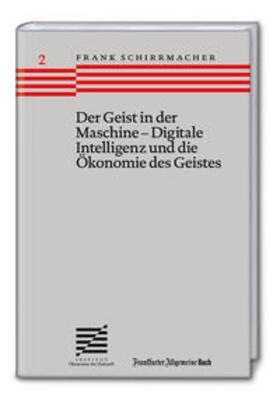 Schirrmacher / Sloterdijk |  Der Geist in der Maschine - Digitale Intelligenz und die Ökonomie des Geistes | Buch |  Sack Fachmedien