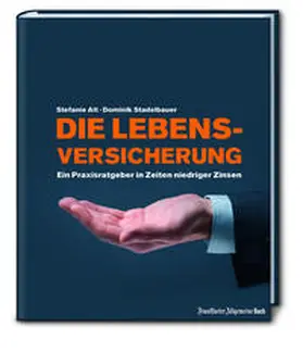 Alt / Stadelbauer |  Die Lebensversicherung | Buch |  Sack Fachmedien