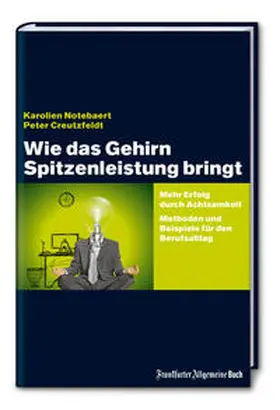 Notebaert / Creutzfeldt |  Wie das Gehirn Spitzenleistung bringt | Buch |  Sack Fachmedien