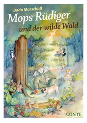 Marschall |  Mops Rüdiger und der wilde Wald | Buch |  Sack Fachmedien