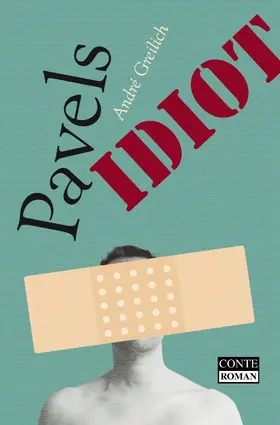 Greilich |  Pavels Idiot | eBook | Sack Fachmedien