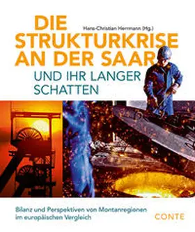 Herrmann |  Die Strukturkrise an der Saar und ihr langer Schatten | Buch |  Sack Fachmedien