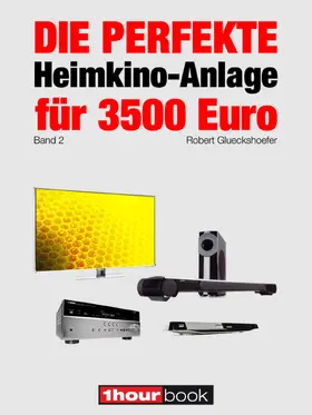 Glueckshoefer |  Die perfekte Heimkino-Anlage für 3500 Euro (Band 2) | eBook | Sack Fachmedien