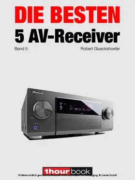 Glueckshoefer |  Die besten 5 AV-Receiver (Band 5) | eBook | Sack Fachmedien