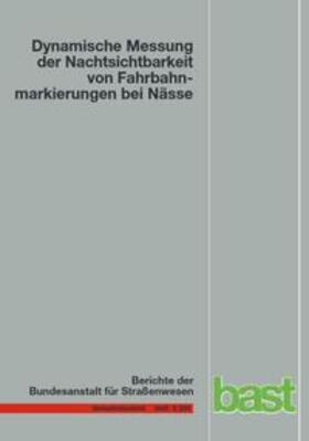 Drewes / Laumer / Sick | Dynamische Messsung der Nachtsichtbarkeit von Fahrbahnmarkierungen bei Nässe | Buch | 978-3-95606-068-7 | sack.de