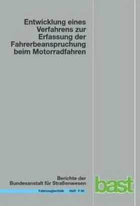 Buld / Will / Kaussner |  Entwicklung eines Verfahrens zur Erfassung der Fahrerbeanspruchung beim Motorradfahren | Buch |  Sack Fachmedien