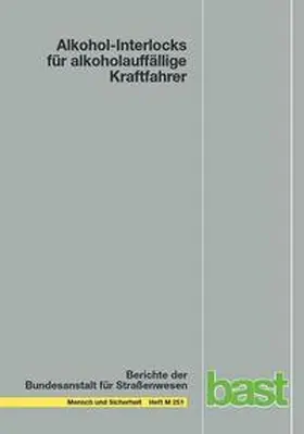 Hauser / Merz / Pauls |  Alkohol-Interlocks für alkoholauffällige Kraftfahrer | Buch |  Sack Fachmedien