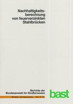 Kuhlmann / Ummenhofer / Zinke | Nachhaltigkeitsberechnung von feuerverzinkten Stahlbrücken | Buch | 978-3-95606-141-7 | sack.de