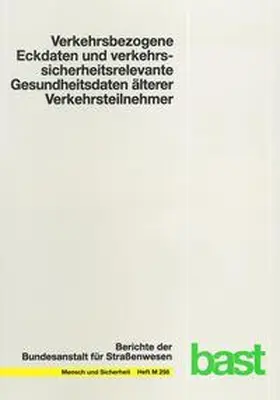 Rudinger / Haverkamp / Mehlis |  Verkehrsbezogene Eckdaten und verkehrssicherheitsrelevante Gesundheitsdaten älterer Verkehrsteilnehmer | Buch |  Sack Fachmedien