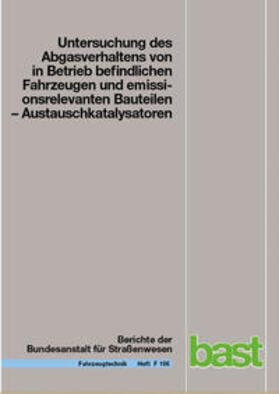 Johannsen / Schmidt | Untersuchung des Abgasverhaltens von in Betrieb befindlichen Fahrzeugen und emissionsrelevanten Bauteilen | Buch | 978-3-95606-175-2 | sack.de