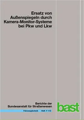 Schmidt / Hoffmann / Krautscheid |  Ersatz von Außenspiegeln durch Kamera-Monitor-Systeme bei Pkw und Lkw | Buch |  Sack Fachmedien