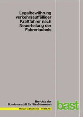 Kühne / Hundertmark |  Legalbewährung verkehrsauffälliger Kraftfahrer nach Neuerteilung der Fahrerlaubnis | Buch |  Sack Fachmedien