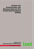 Holldorb / Rumpel / Gerstengarbe |  Analyse der Auswirkungen des Klimawandels auf den Straßenbetriebsdienst (KliBet) | Buch |  Sack Fachmedien