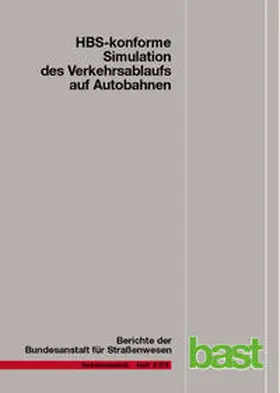 Geistefeldt / Giuliani |  HBS-konforme Simulation des Verkehrsablaufs auf Autobahnen | Buch |  Sack Fachmedien