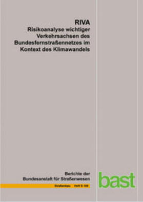 Korn / Leupold / Mayer | RIVA Risikoanalyse wichtiger Verkehrsachsen des Bundesfernstraßennetzes im Kontext des Klimawandels | Buch | 978-3-95606-312-1 | sack.de