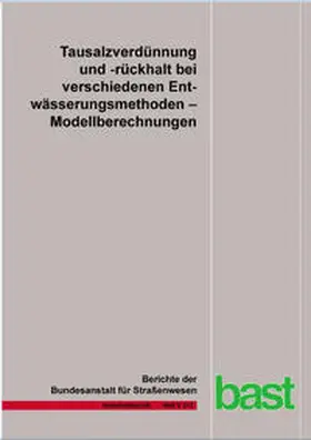 Braun / Klute / Reuter |  Tausalzverdünnung und -rückhalt bei verschiedenen Entwässerungsmethoden – Modellberechnungen | Buch |  Sack Fachmedien