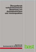Hartmann / Vortisch / Vieten |  Übergreifende verkehrstechnische Bewertung von Autobahnstrecken und -knotenpunkten | Buch |  Sack Fachmedien