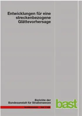 Schedler / Gutbrod / Müller |  Entwicklungen für eine streckenbezogene Glättevorhersage | Buch |  Sack Fachmedien