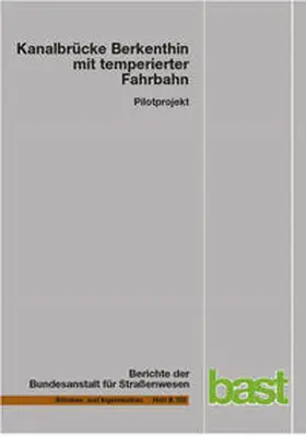 Eilers / Friedrich / Quaas |  Kanalbrücke Berkenthin mit temperierter Fahrbahn | Buch |  Sack Fachmedien