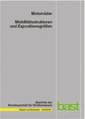 Bäumer / Hautzinger / Pfeiffer |  Motorräder – Mobilitätsstrukturen und Expositionsgrößen | Buch |  Sack Fachmedien